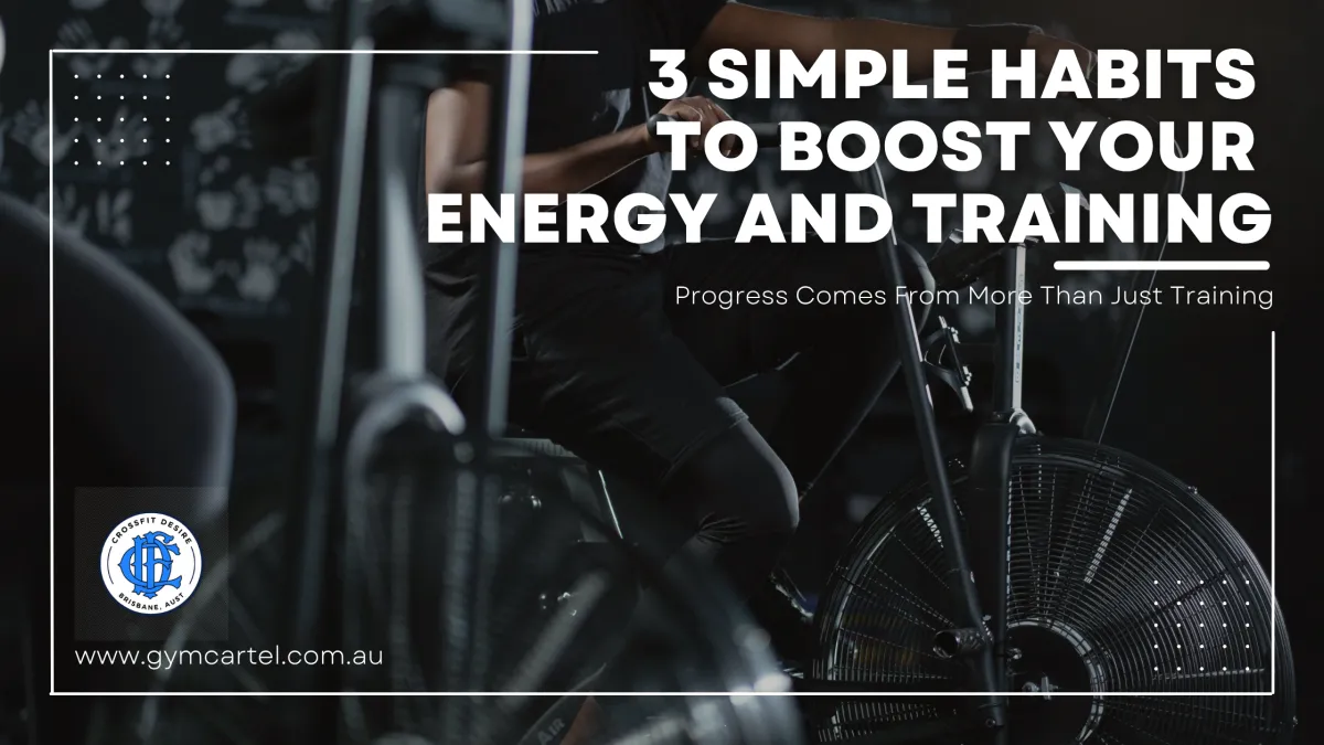 3 Simple Habits to Boost Your Energy and Training