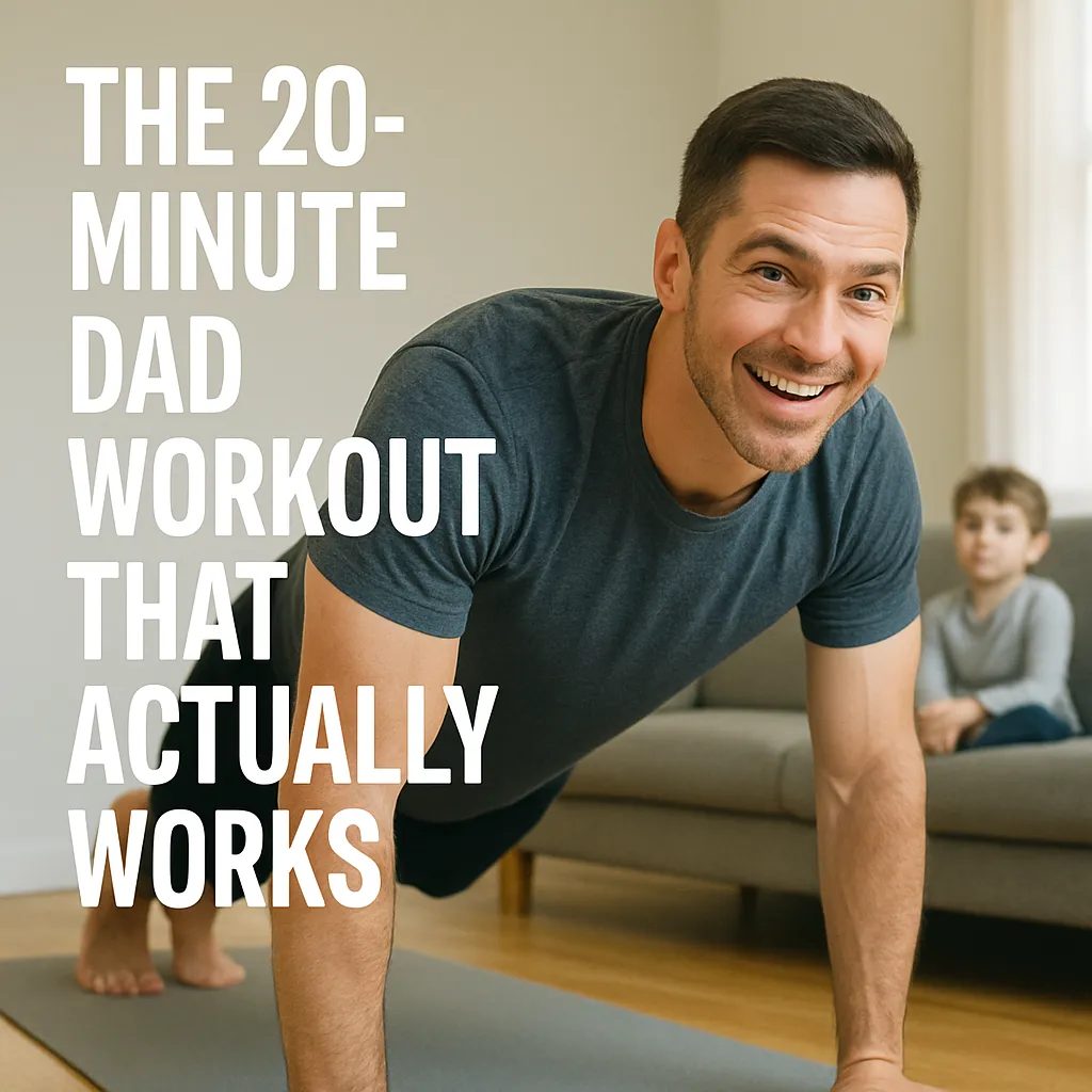 20-MINUTE DAD WORKOUT