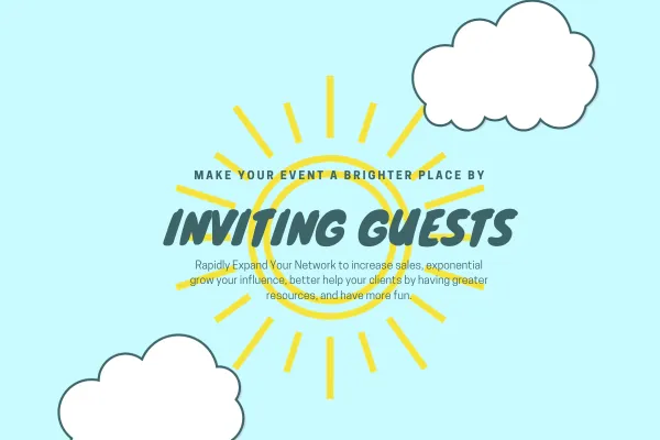 Inviting Guests for Powerful Networking