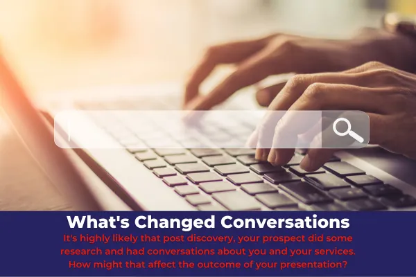 What's Changed Conversation before a Sales Presentation.