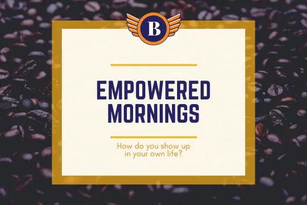 Empowered Mornings