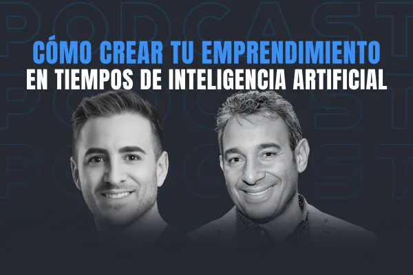 Cómo crear y marketear tu emprendimiento en tiempos de AI con Roberto Camhi