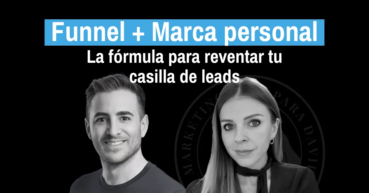 Cómo combinar tu marca personal con un funnel que reviente tu casilla de leads con Lena Sorigó