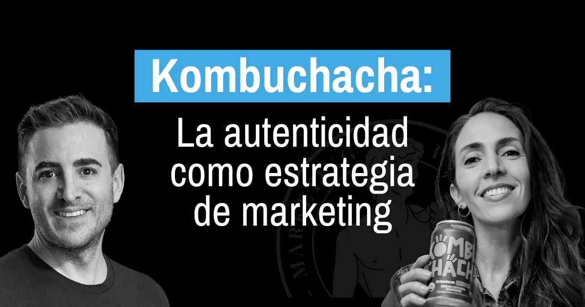 Kombuchacha: la autenticidad como estrategia de marketing con María Prieto