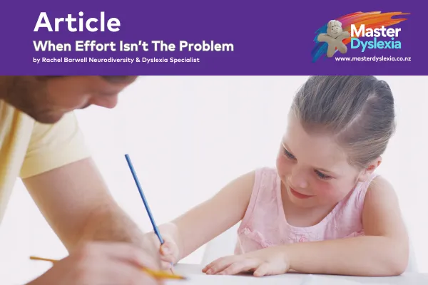 When Effort Isn't The Problem - Master Dyslexia Waikanae 5036 New Zealand - 
