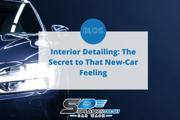 Interior Detailing: The Secret to That New-Car Feeling