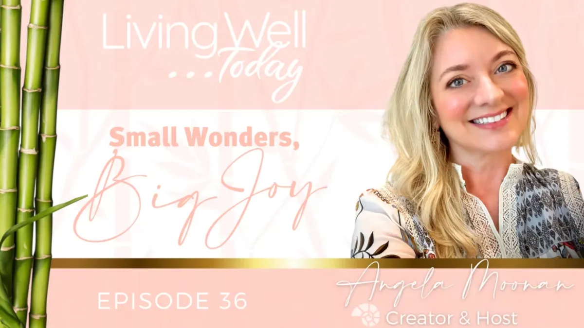 Small Wonders, BIG JOY!