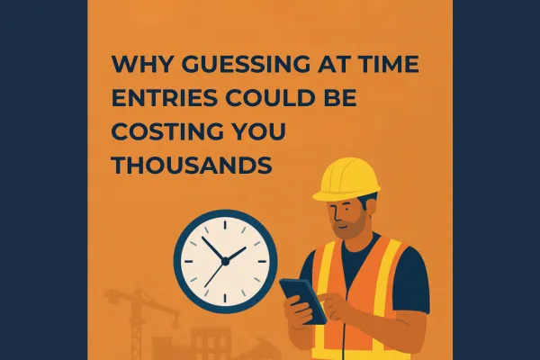Why Guessing at Time Entries Could Be Costing You Thousands | TotalTime 