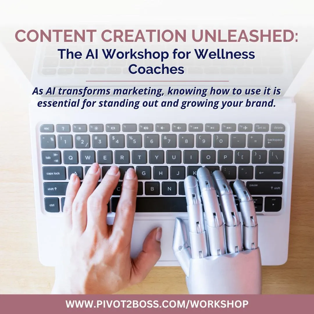 Content Creation Unleashed: The AI Workshop for Wellness Coaches Are You Ready to Take Your Content Creation to the Next Level? New Blog Post