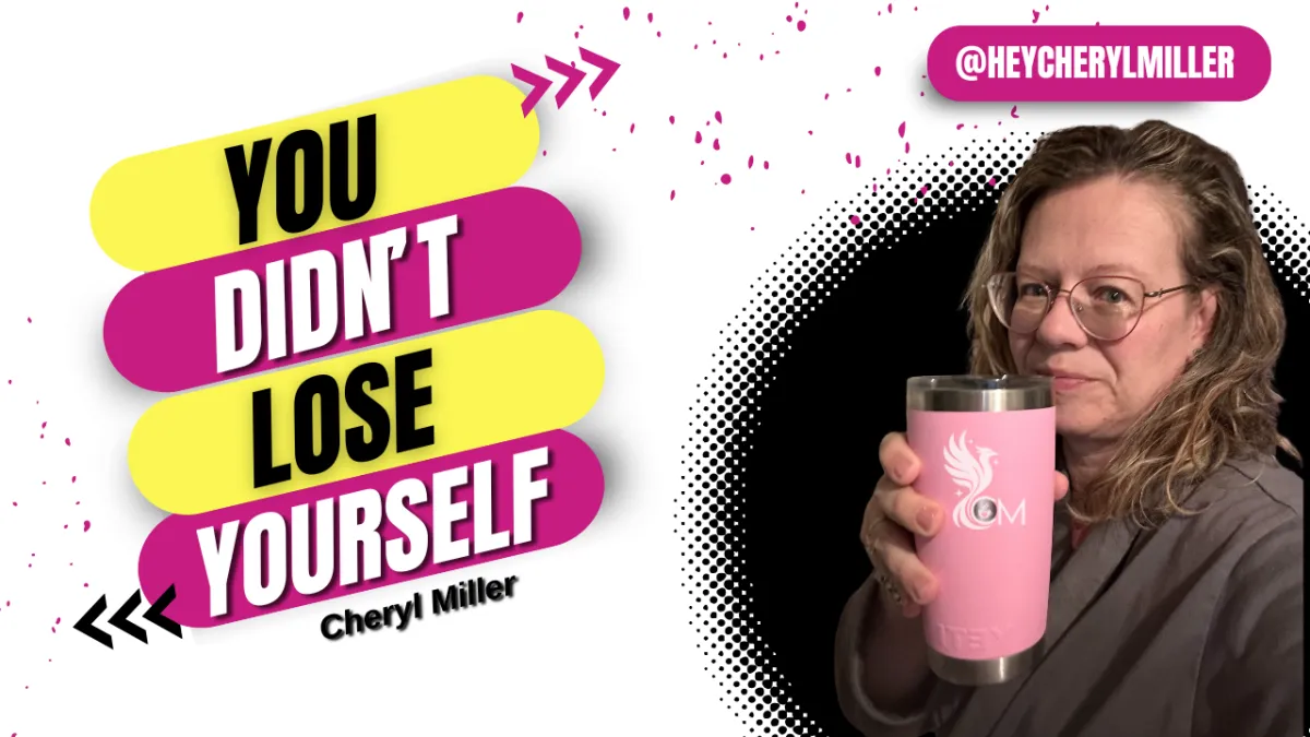 You Didn’t Lose Yourself (You Outgrew Who You Had to Be)