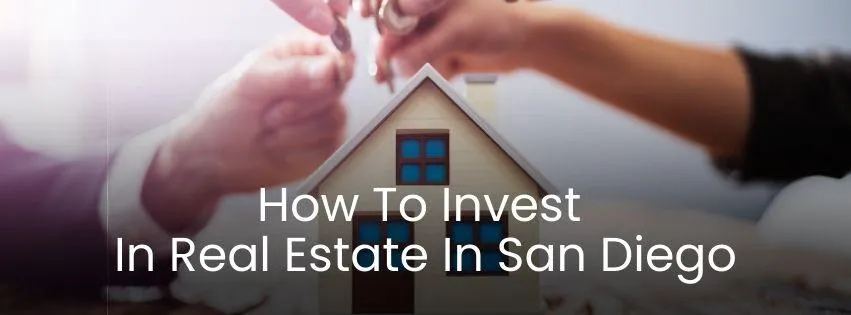 How To Invest In Real Estate In San Diego