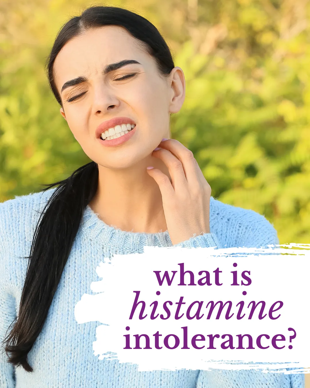 Histamine Overload: Why You Feel Awful and What to Do About It