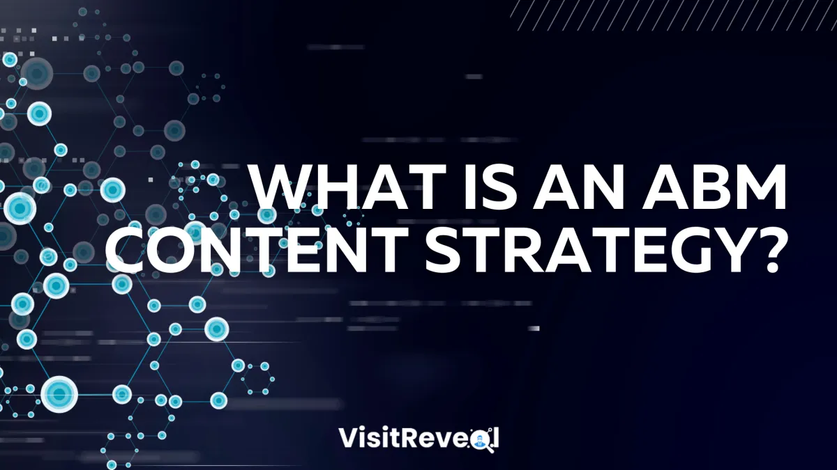 What Is an ABM Content Strategy?
