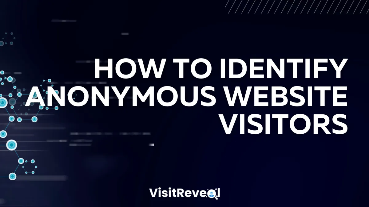 How to Identify Anonymous Website Visitors