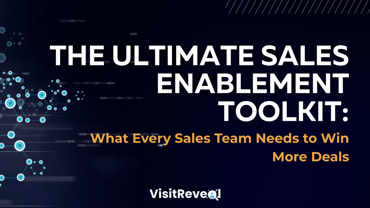 The Ultimate Sales Enablement Toolkit: What Every Sales Team Needs to Win More Deals