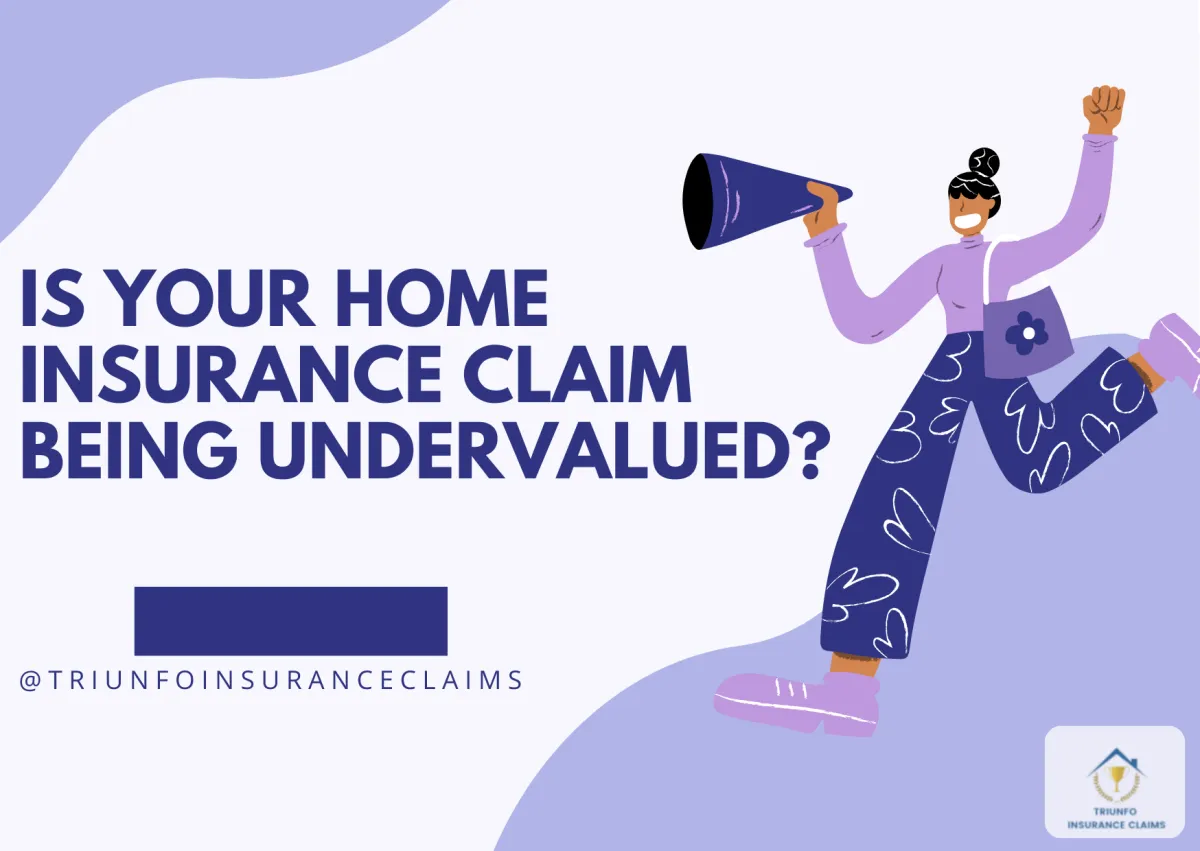 Is Your Home Insurance Claim Being Undervalued? Here’s How a Public Adjuster Can Help!