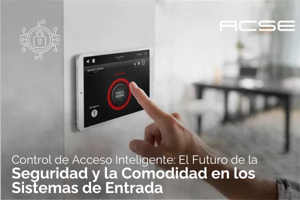 Control de Acceso Inteligente: El Futuro de la Seguridad y la Comodidad en los Sistemas de Entrada