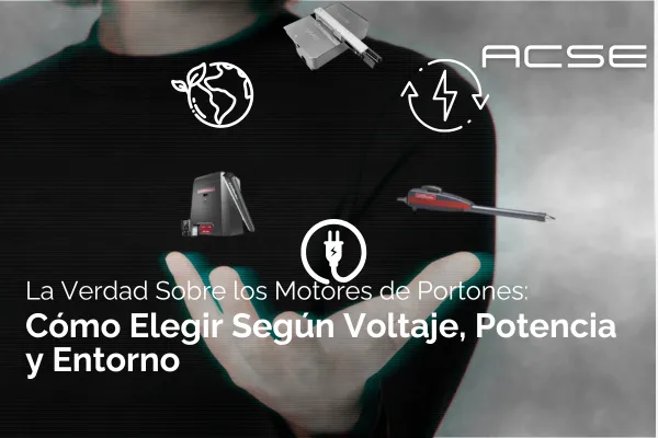 La Verdad Sobre los Motores de Portones: Cómo Elegir Según Voltaje, Potencia y Entorno
