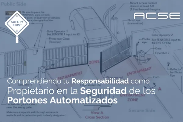 Comprendiendo tu Responsabilidad como Propietario en la Seguridad de los Portones Automatizados