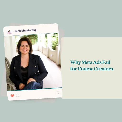 Why Meta Ads Fail for Course Creators (and the Foundations Everyone Skips)