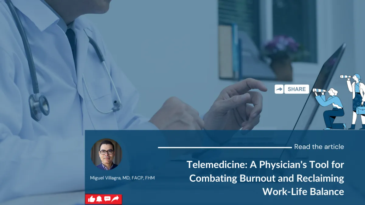 Telemedicine: A Physician's Tool for Combating Burnout and Reclaiming Work-Life Balance