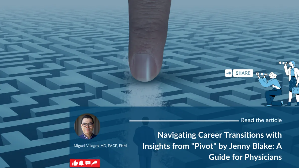 Navigating Career Transitions with Insights from "Pivot" by Jenny Blake: A Guide for Physicians