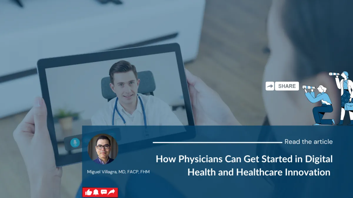 How Physicians Can Get Started in Digital Health and Healthcare Innovation