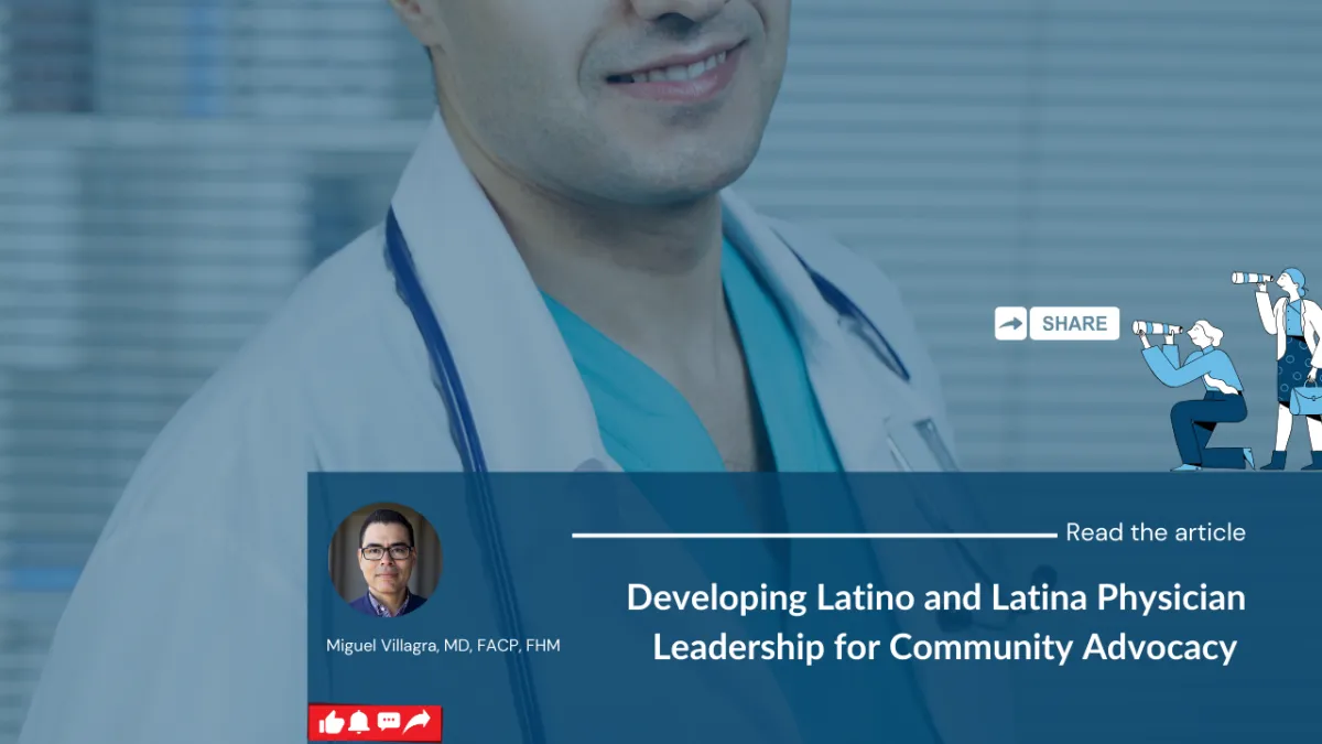 Developing Latino and Latina Physician Leadership for Community Advocacy