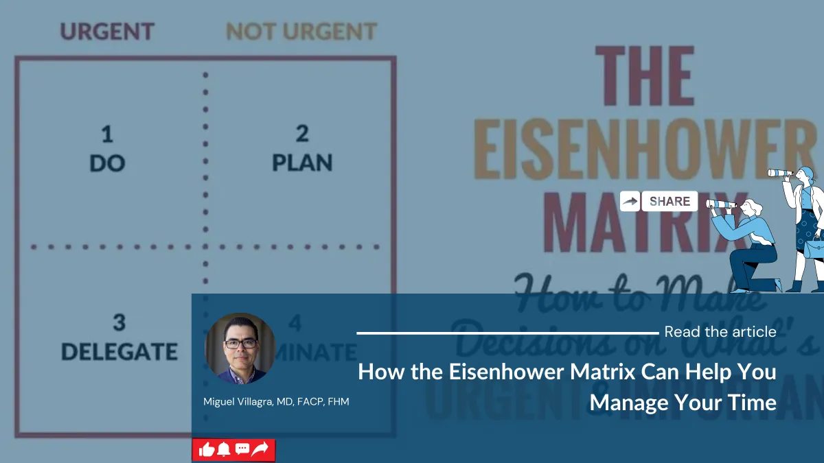 How the Eisenhower Matrix Can Help You Manage Your Time