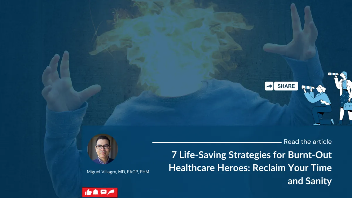 7 Life-Saving Strategies for Burnt-Out Healthcare Heroes: Reclaim Your Time and Sanity