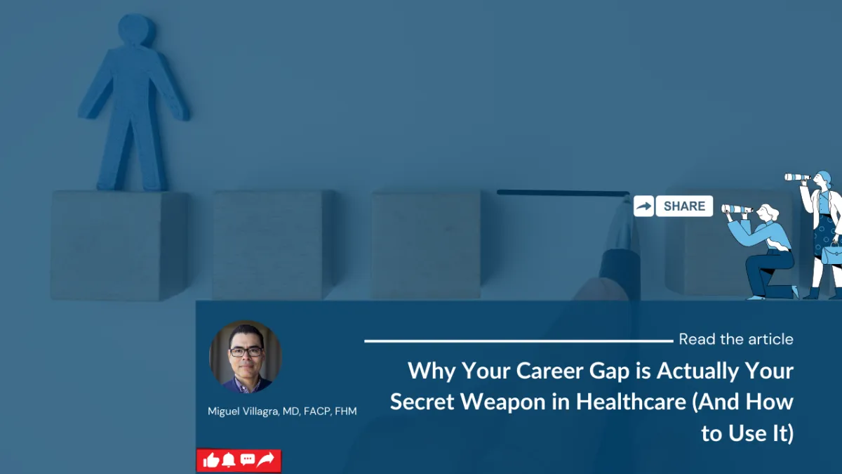 Why Your Career Gap is Actually Your Secret Weapon in Healthcare (And How to Use It)