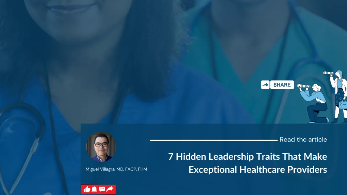 7 Hidden Leadership Traits That Make Exceptional Healthcare Providers
