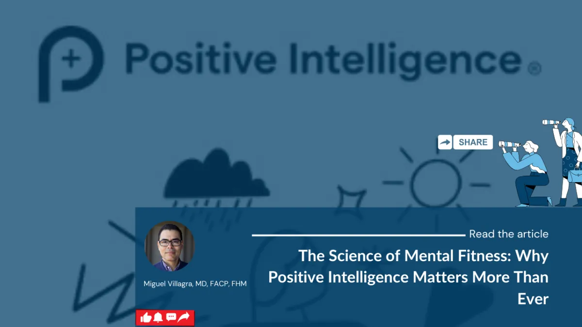 The Science of Mental Fitness: Why Positive Intelligence Matters More Than Ever