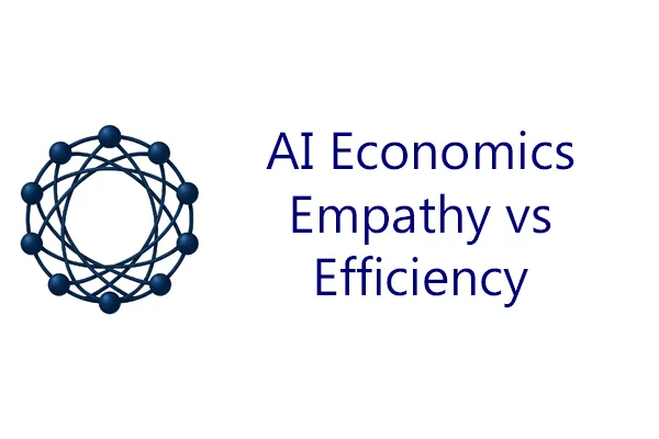 AI Economics: The Case for Efficiency Over Empathy