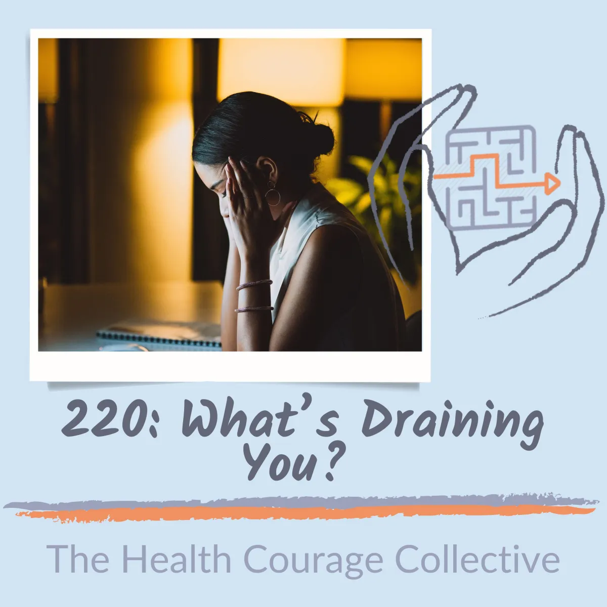 220: What's Draining You?