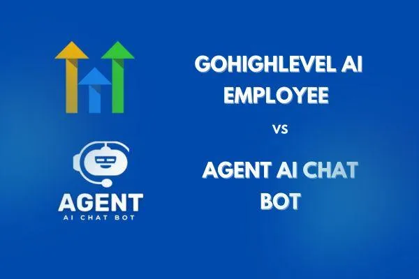GoHighLevel AI Employee vs AGENT AI Chat Bot