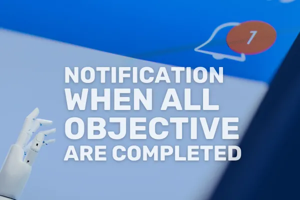 Notification When All Objective Are Completed