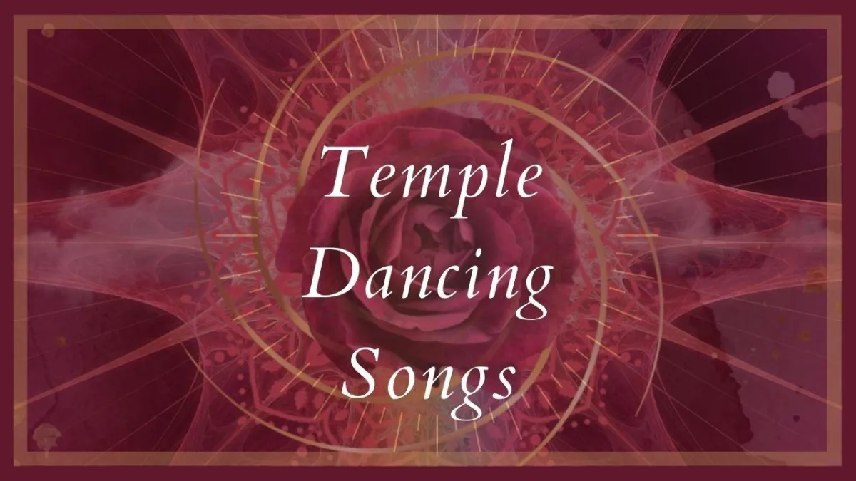 Temple Dancing Songs