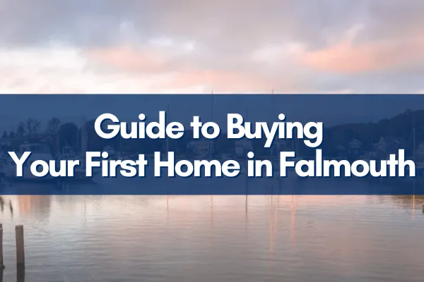 A scenic view of Falmouth, perfect for first-time homebuyers.