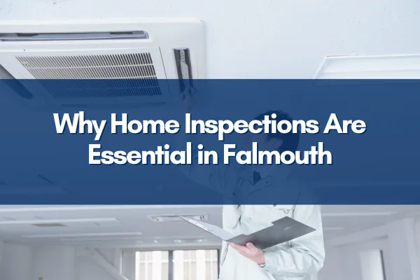 Falmouth home inspection in progress with a Cape Cod house in the background