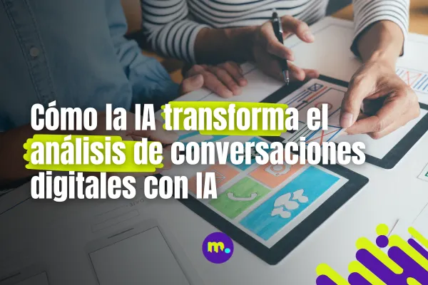 Cómo la IA transforma el análisis de conversaciones digitales con IA