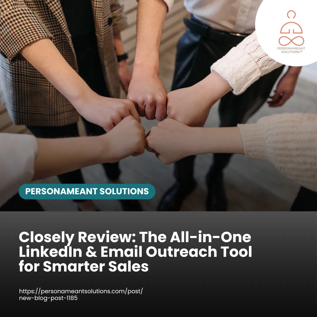 Closely Review: The All-in-One LinkedIn & Email Outreach Tool for Smarter Sales