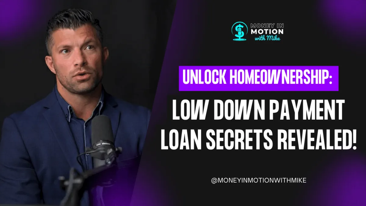 Unlock Homeownership: Low Down Payment Loan Secrets Revealed!