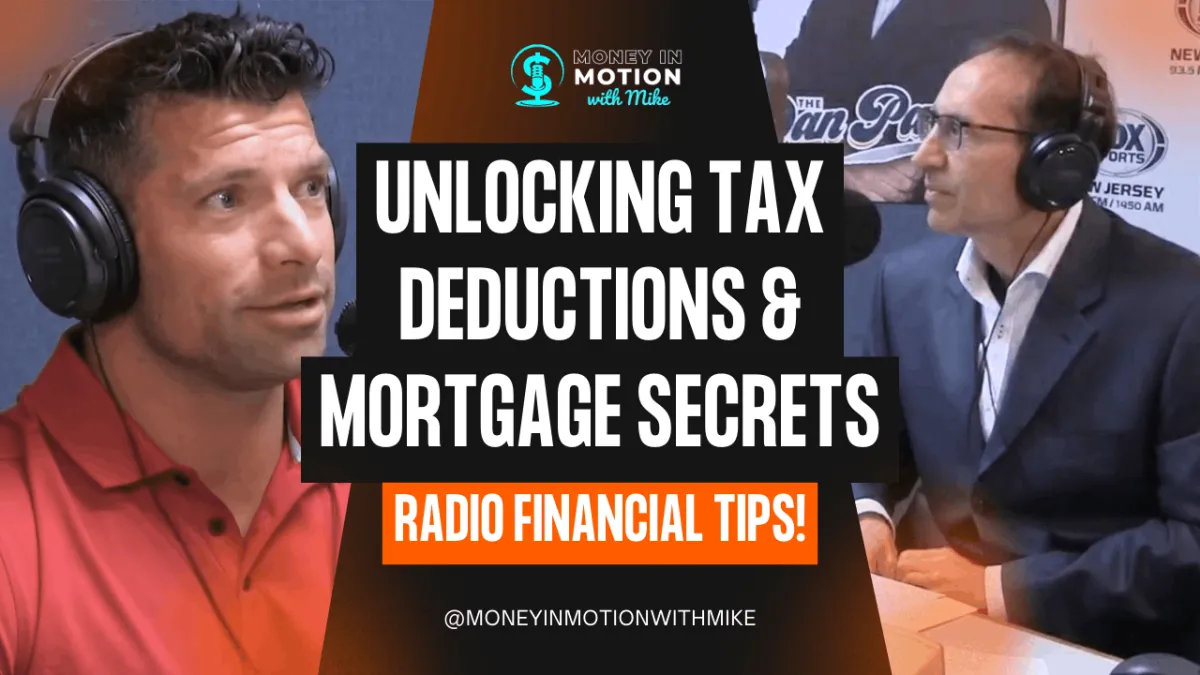 Unlocking Tax Deductions & Mortgage Secrets: Radio Financial Tips!