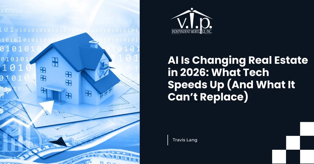 AI Is Changing Real Estate in 2026: What Tech Speeds Up (And What It Can’t Replace)