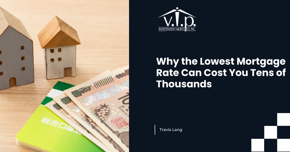 Why the Lowest Mortgage Rate Can Cost You Tens of Thousands