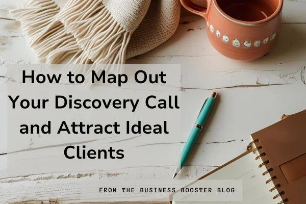 5.How to Map Out Your Discovery Call and Attract Ideal Clients
