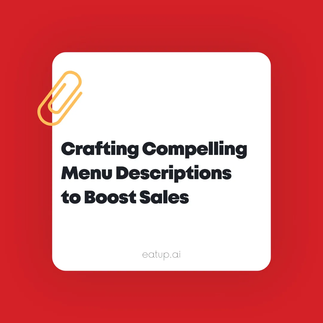 Crafting Compelling Menu Descriptions to Boost Sales