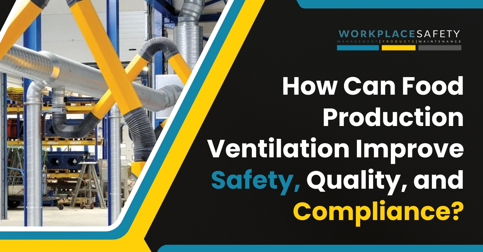 Food Production Ventilation |How to Protect Products & Brand