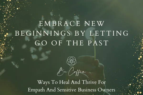 Letting Go Of The Past